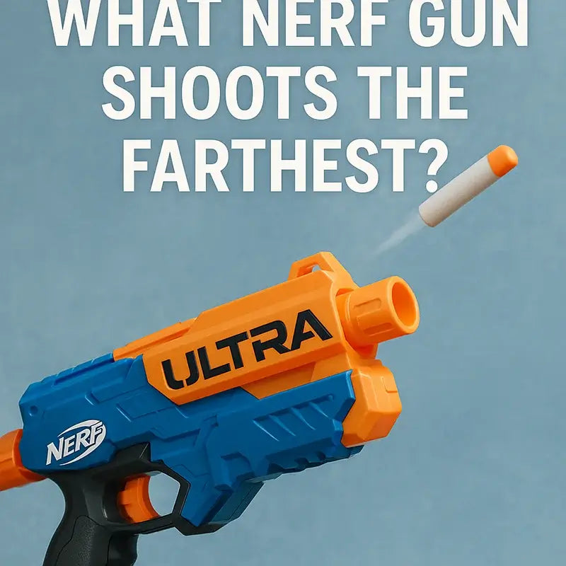 What Nerf Gun Shoots the Farthest?