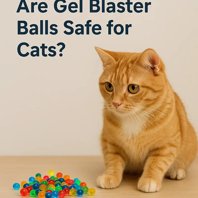 Are Gel Blaster Balls Safe for Cats?